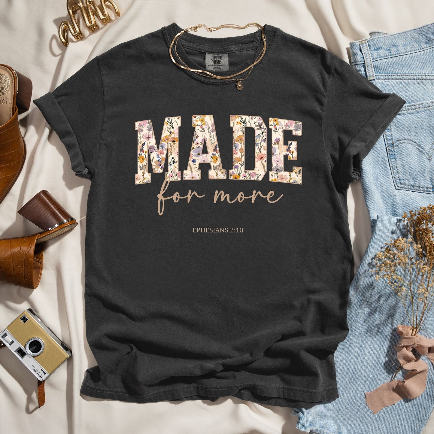 Made For More - Ephesians 2:10 Faith Tee