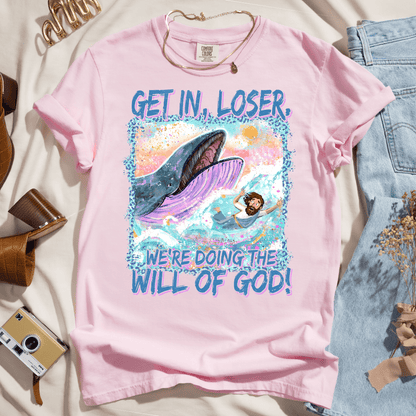 Get in Loser, We're Doing The Will of God