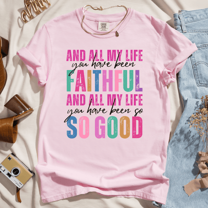 All My Life You Have Been Faithful
