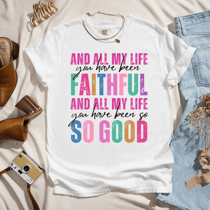 All My Life You Have Been Faithful
