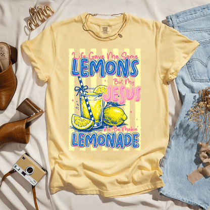 Life Gave Me Some Lemons But My Jesus