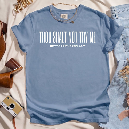 Thou Shalt Not Try Me - Petty Proverbs 24:7