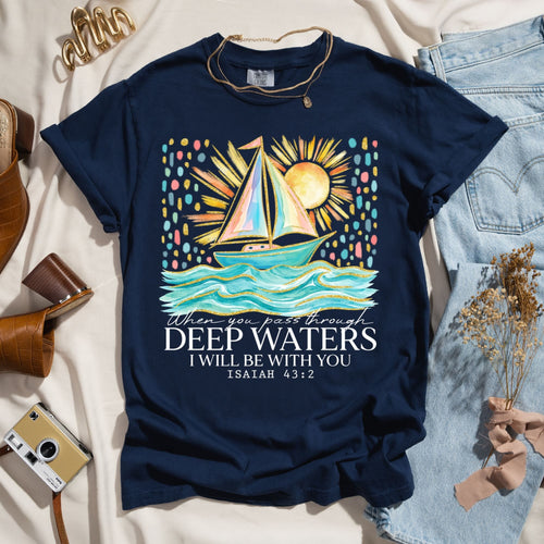 When You Pass Through Deep Waters - Faith Tee