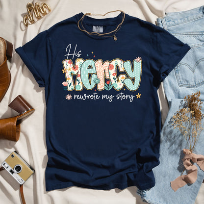 His Mercy Rewrote My Story - Faith Tee