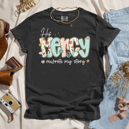 His Mercy Rewrote My Story - Faith Tee