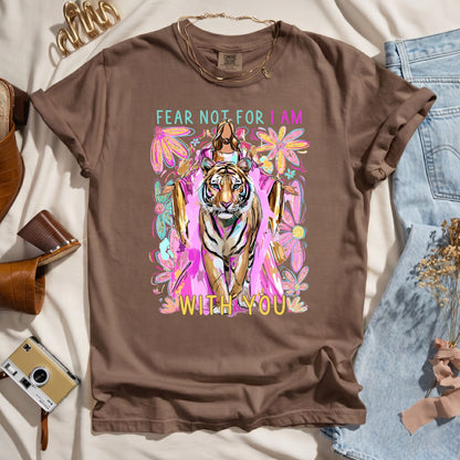 Fear Not For I Am With You - Faith Tee