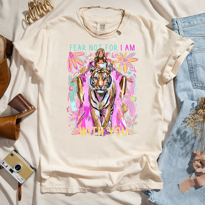 Fear Not For I Am With You - Faith Tee