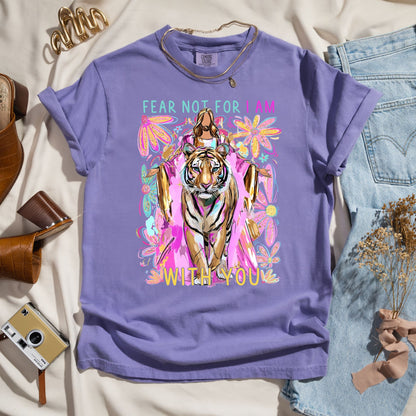 Fear Not For I Am With You - Faith Tee