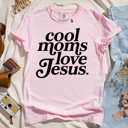 Cool Moms Love Jesus - Faith Tee