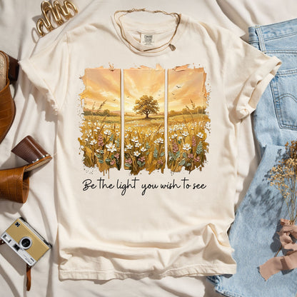 Be The Light You Wish To See - Faith Tee