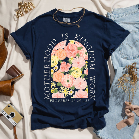 Motherhood Is Kingdom Work - Floral Faith Tee