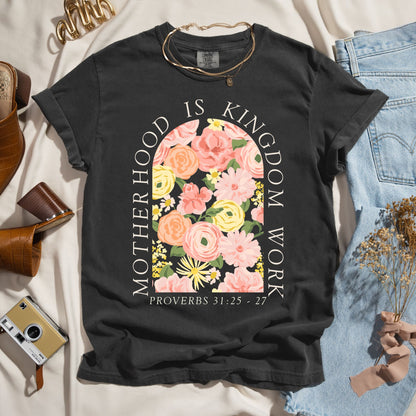 Motherhood Is Kingdom Work - Floral Faith Tee