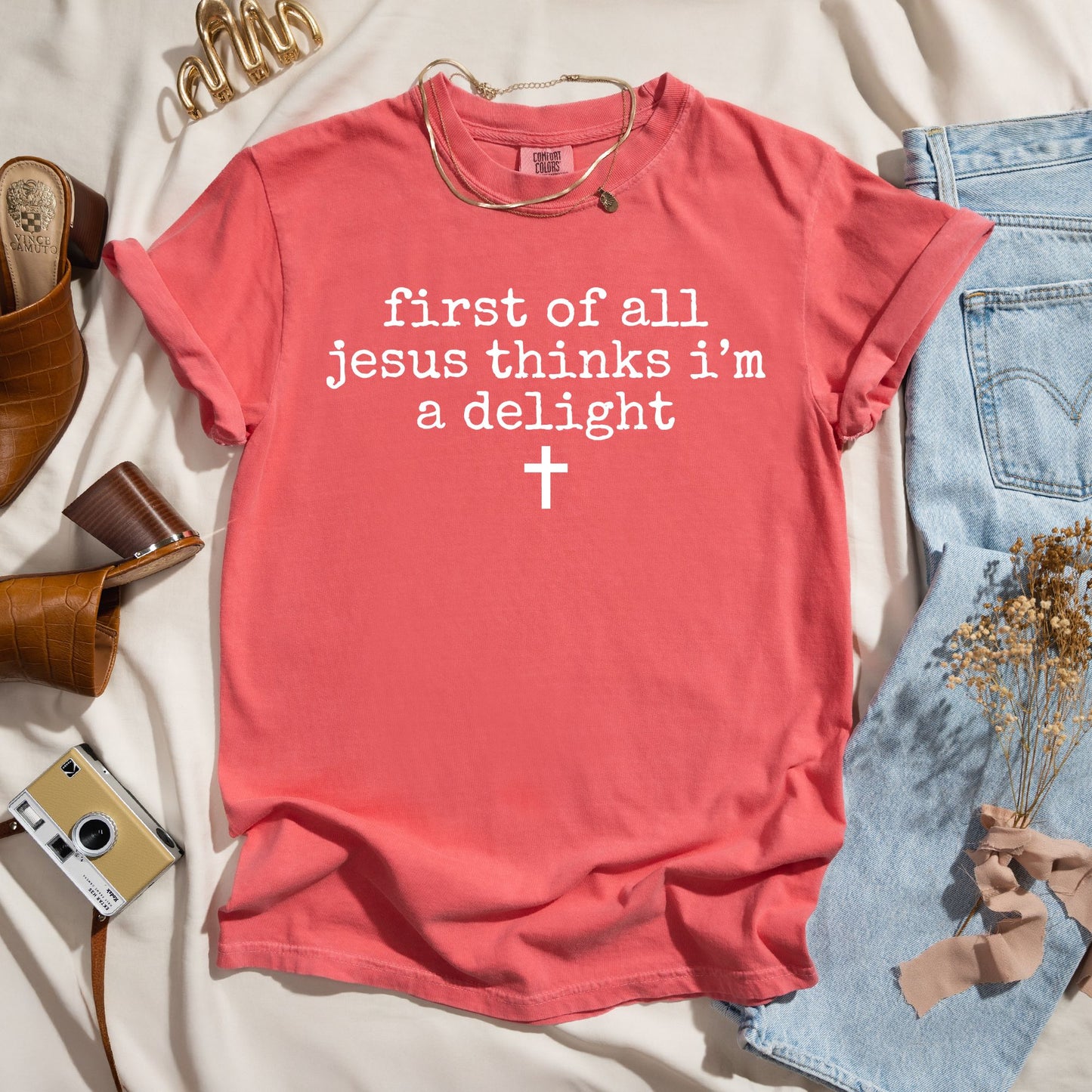 First Of All Jesus Thinks I'm A Delight