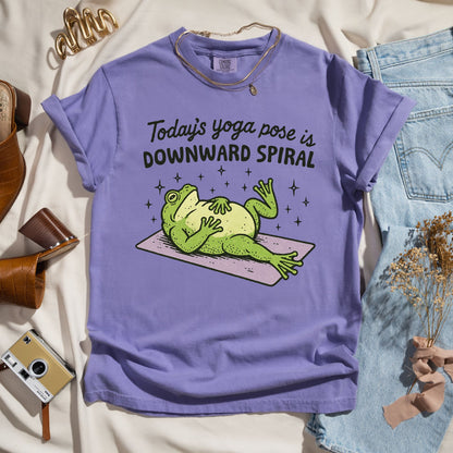Today's Yoga Pose is Downward Spiral - Funny Tee
