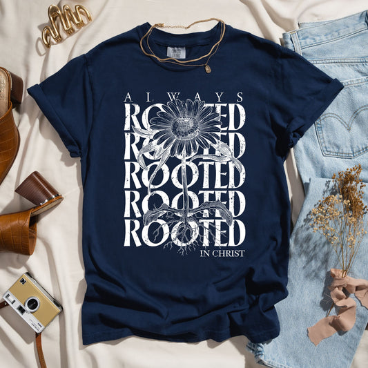 Always Rooted In Christ - Faith Tee