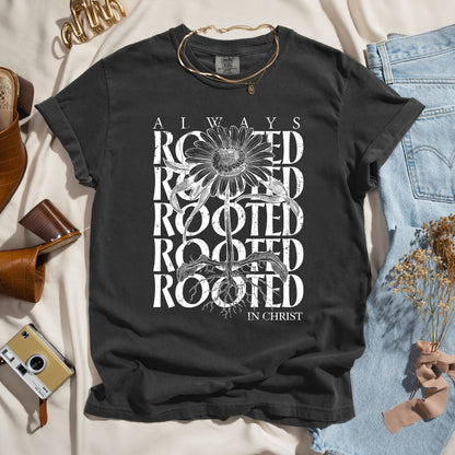 Always Rooted In Christ - Faith Tee