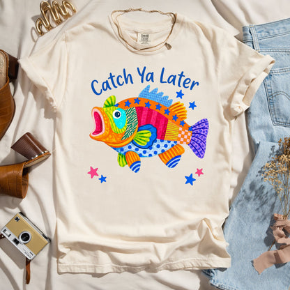 Catch Ya Later - Fun Summer Tee