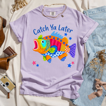 Catch Ya Later - Fun Summer Tee