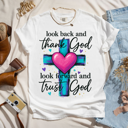 Look Back and Thank God - Look Forward and Trust