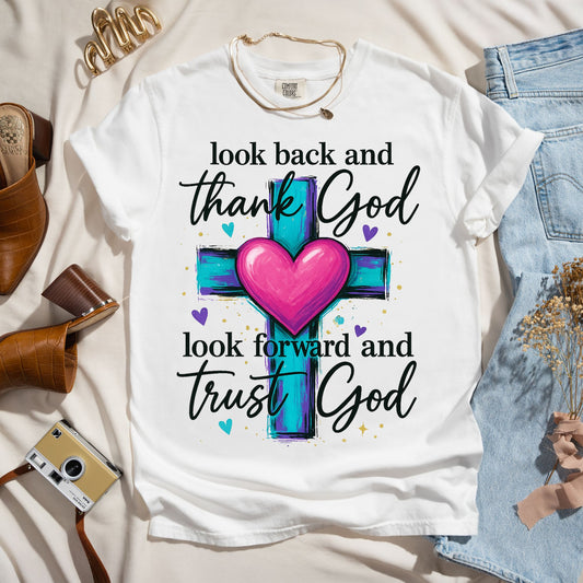 Look Back and Thank God - Look Forward and Trust