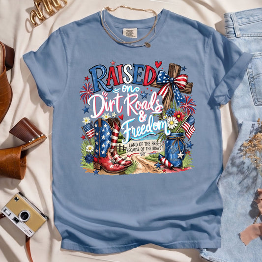 Raised On Dirt Roads And Freedom