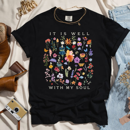 It Is Well With My Soul - Wildflower Tee