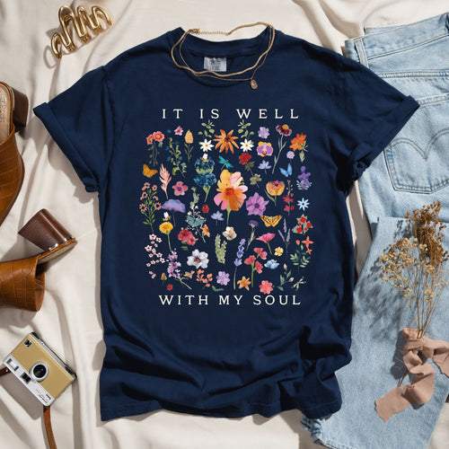 It Is Well With My Soul - Wildflower Tee