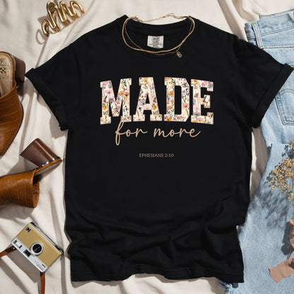 Made For More - Ephesians 2:10 Faith Tee