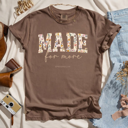 Made For More - Ephesians 2:10 Faith Tee