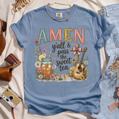 Amen Y'all And Pass The Sweet Tea