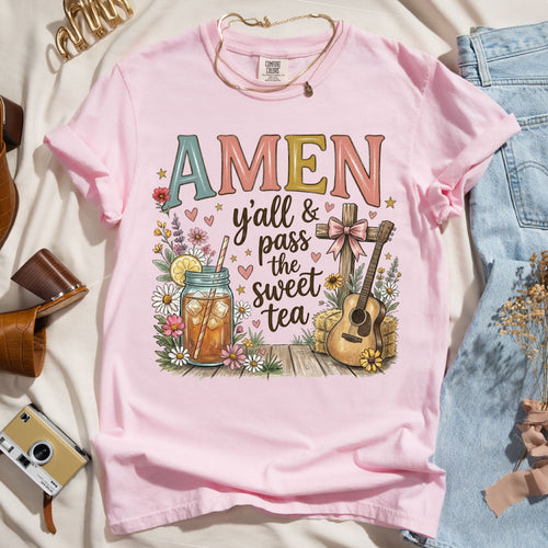 Amen Y'all And Pass The Sweet Tea