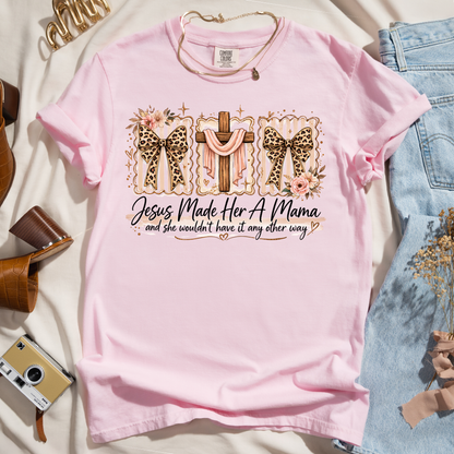 Jesus Made Her A Mama - Coquette Tee