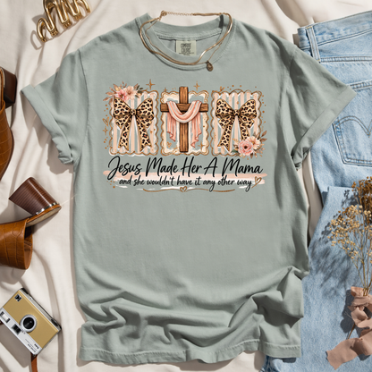 Jesus Made Her A Mama - Coquette Tee