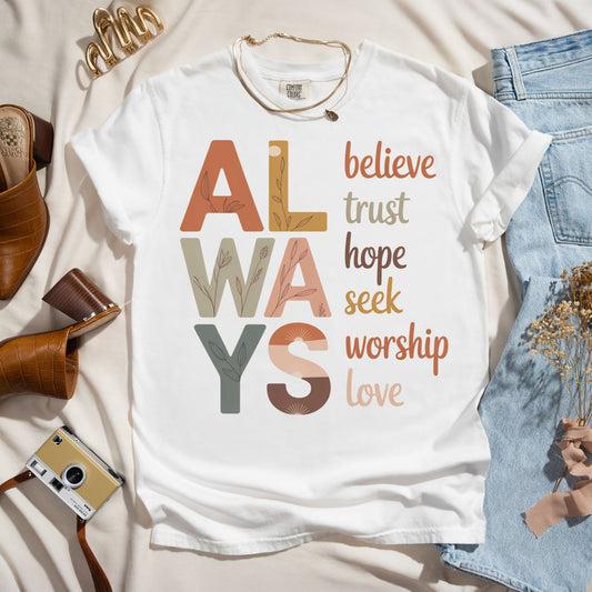 Always - Believe, Trust, Hope Faith Tee