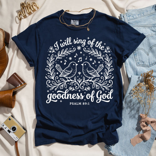 I Will Sing Of The Goodness Of God