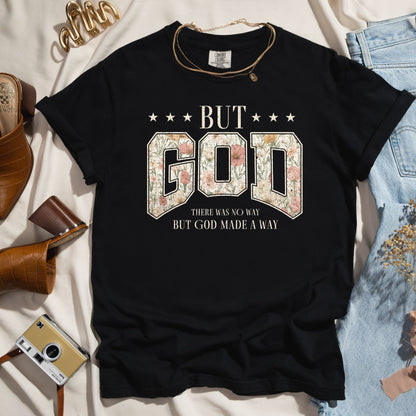 But God - Floral Christian Tee