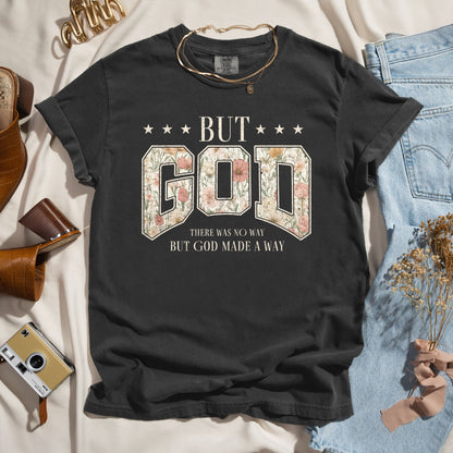 But God - Floral Christian Tee