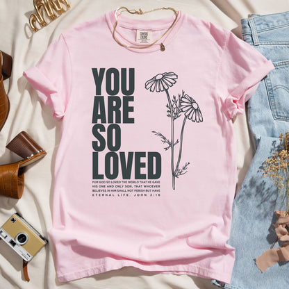 You Are So Loved - John 3:16 Faith Tee