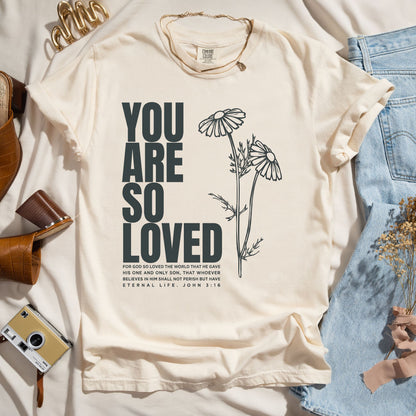 You Are So Loved - John 3:16 Faith Tee