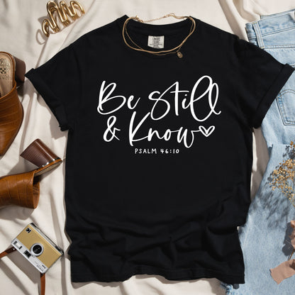 Be Still and Know - Script Faith Tee